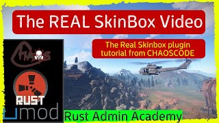 THE REAL RUST SKINBOX TUTORIAL  Rust Admin Academy  by SrtBull [upl. by Lombard]