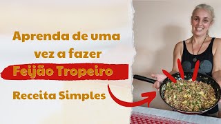 FEIJÃO TROPEIRO SIMPLES  RECEITA  Aprenda de uma vez a fazer feijão tropeiro [upl. by Ellevehc]