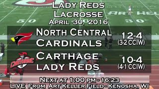 Carthage Womens Lacrosse vs North Central 2016430 [upl. by Nosyt768]