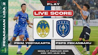 🔴 PSIM Yogyakarta vs PSPS Pekanbaru  Liga 2 Indonesia  Babak 8 Besar  LIVE SCORE [upl. by Kwabena]