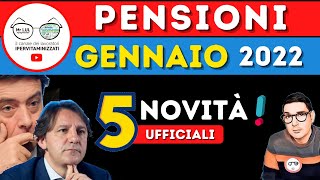 Pensioni GENNAIO 2022 le 5 Novità IN ARRIVO 💶ASSEGNO PESANTE ANTICIPI nuova IRPEF MA C’è 1 PROBLEMA [upl. by Dirfliw7]