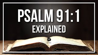 PSALM 911 EXPLAINED  What Does The Bible Verse PSALM 911 KJV REALLY Mean [upl. by Tomlinson627]