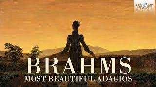 Brahms Most Beautiful Adagios [upl. by Milore]