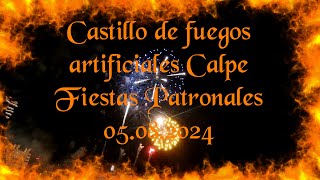 Castillo de fuegos artificiales Calpe 5 de agosto 2024 Fiestas Patronales [upl. by Brosine]