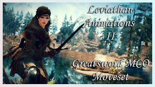 Skyrim SEAE Leviathan Animations II  Greatsword MCO Moveset [upl. by Saville]