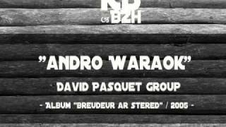 David Pasquet Group  Andro Waraok [upl. by Culley]