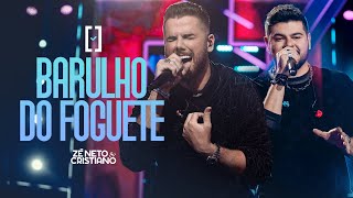 Zé Neto e Cristiano  Barulho do Foguete  Escolhas [upl. by Cordula]