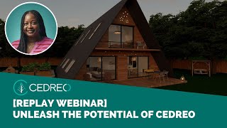 Replay Webinar Unleash the potential of Cedreo [upl. by Nosmas]