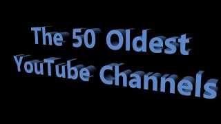 YOUTUBE 2005 The 50 Oldest YouTube Channels 50 subscriber special [upl. by Gnouh816]