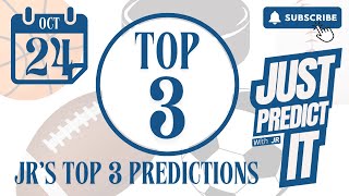 JR’s TOP 3 PREDICTIONS 10242024  FREE PICKS PARLAY amp BETTING ODDS [upl. by Nibla718]