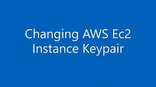 Amazon AWS How to change AWS EC2 Key pair by doing SSH  Keypair Rotation  Add new sshkey to EC2VM [upl. by Ormsby301]