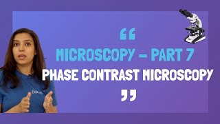 Microscopy Part 7  Phase Contrast Microscopy Basics  Principle and Working  In Hindi [upl. by Aneehsyt]