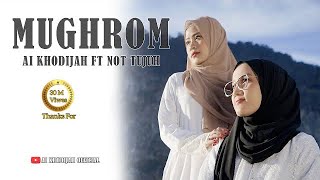 MUGHROM Ai Khodijah Feat Liza Not Tujuh Cover [upl. by Nerrej]