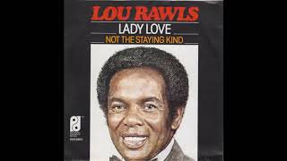 Lou Rawls  Lady Love 1978 Single Version HQ [upl. by Atirac]