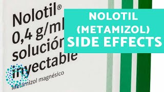 METAMIZOL NOLOTIL  Side Effects [upl. by Nemrak46]