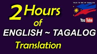 2 HOURS OF ENGLISHTAGALOG TRANSLATION  Daily Filipino Conversation  English Speaking Practice [upl. by Layol]