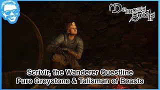 Scirvir the Wanderer Questline  Talisman of Beasts amp Pure Greystone  Demons Souls Remake [upl. by Naihtsirc]