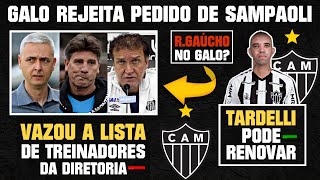 💣 VAZOU O NOME DO quotPRÓXIMOquot TREINADOR DO GALO 😱 TARDELLI FICA RENATO GAÚCHO PODE CHEGAR [upl. by Akemrehs]