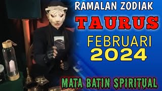 RAMALAN KI MACAN ❗️ ZODIAK TAURUS  BULAN FEBRUARI 2024  LENGKAP DAN AKURAT [upl. by Stahl]