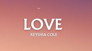 Keyshia Cole  Love  Lyrics [upl. by Dibb886]