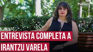 Irantzu Varela quotEl feminismo ha venido a decirte que no vas a poder vivir como tu abueloquot [upl. by Elyac574]