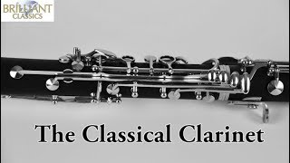 The Classical Clarinet [upl. by Cordy]