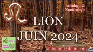 ♌LION HOROSCOPE JUIN 2024 ♌ Beaucoup d’intensité [upl. by Brogle]