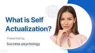 What is Self Actualization [upl. by Neret259]