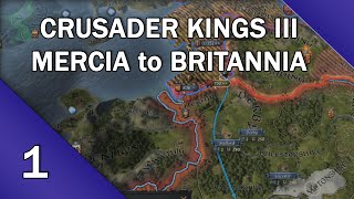 Crusader Kings III  Mercia to Britannia  Part 1 [upl. by Nile]