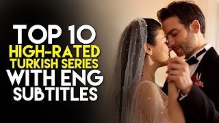 Top 10 HighRated Turkish Series with English Subtitles 2024 [upl. by Abbey]