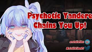 Psychotic Yandere Chains You Up ASMR RoleplayF4APossessiveDerangedComfortThreatening [upl. by Allix471]