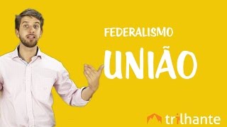 Federalismo  União [upl. by Anilram]