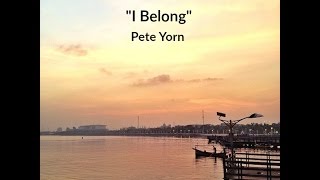 I Belong Lyrics  Pete Yorn [upl. by Ecilef266]