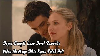 Baper Banget Lagu Barat Romantis  Video Musiknya Bikin Kamu Patah Hati [upl. by Crispa673]