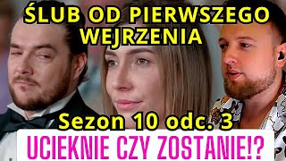 Ślub od pierwszego wejrzenia SEZON 10 odc 3 Powiedzą sobie TAK ZACZYNAMY ŚLUBY  cojapacze 2024 [upl. by Bast524]