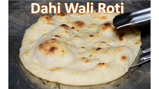 Khamiri Roti  Dahi wali Roti  Naturalist Food [upl. by Rollin]