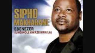 Sipho Makhabane  Ebenezer [upl. by Letta]