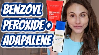 How to use BENZOYL PEROXIDE WITH ADAPALENE Dr Dray [upl. by Muriel893]