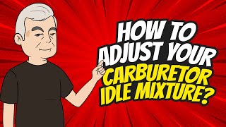 Carburetor Idle Mixture Adjustment [upl. by Olinad]