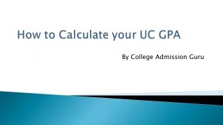 How to Calculate your UC GPA [upl. by Rohpotsirhc160]