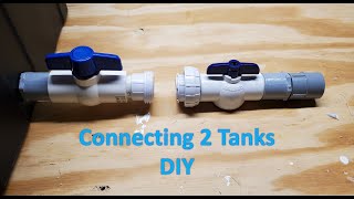 Simple DIY Connection between 2 Hydroponic Reservoirs or Tanks [upl. by Huei]