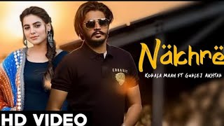 Nakhre Korala Maan Official Song Gurlez Akhtar New Punjabi song 2023 Latest Punjabi songs 2023 [upl. by Morven]