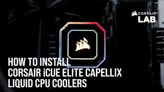 How to Install CORSAIR iCUE Elite Capellix Liquid CPU Coolers Intel and AMD Sockets [upl. by Thetisa]