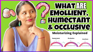 Humectants Emollients amp Occlusives Terms to Know and Whats The Difference [upl. by Dlanigger]