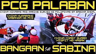 BANGGAAN SA SABINA SHOAL PCG LUMABAN SA PANGHAHARAS NG CHINA COAST GUARD AMIN ANG WEST PH SEA [upl. by Atteuqram]