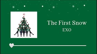 EXO  The First Snow【歌詞  カナルビ  和訳日本語訳】 [upl. by Buchanan271]