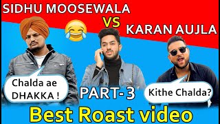 SIDHU MOOSE WALA VS KARAN AUJLA  Jhanjar  Latest Punjabi songs Roast video  Prrince Dmann [upl. by Airdnalahs]