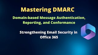 What is DMARC  Set up DMARC for custom domains in Office 365  What is SPF alignment [upl. by Dail]