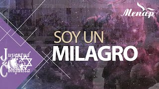 Soy un Milagro  Juventud de Conquista  Menap HD [upl. by Riccio]