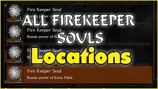 Dark Souls Remastered All Firekeeper Souls Locations Estus Upgrades Guide [upl. by Garmaise]